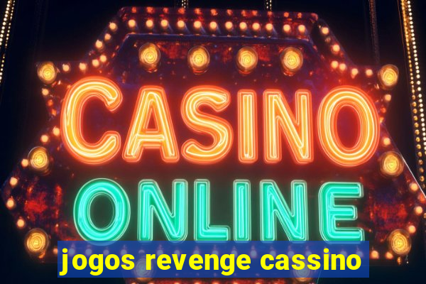 jogos revenge cassino